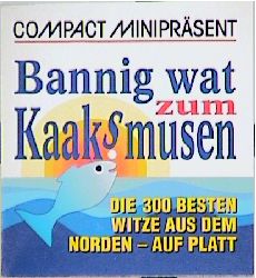 ISBN 9783817432806: Bannig wat zum Kaaksmusen - Die 400 besten Witze aus dem Norden - auf Platt