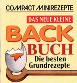 ISBN 9783817433568: Das neue kleine Backbuch – Die besten Grundrezepte