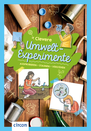 ISBN 9783817442904: Clevere Umwelt-Experimente - Ausprobieren, staunen, verstehen