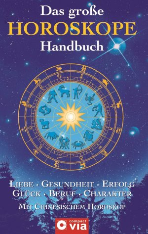 ISBN 9783817450275: Das grosse Horoskope-Handbuch: Das Leben aus dem Blickwinkel der Astrologie