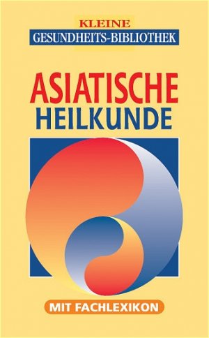 ISBN 9783817452316: Asiatische Heilkunde