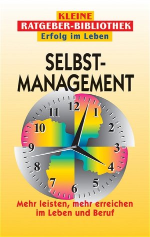 ISBN 9783817452903: Zeitmanagement - Mehr schaffen in weniger Zeit