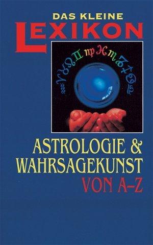 ISBN 9783817453061: Astrologie und Wahrsagekunst von A bis Z