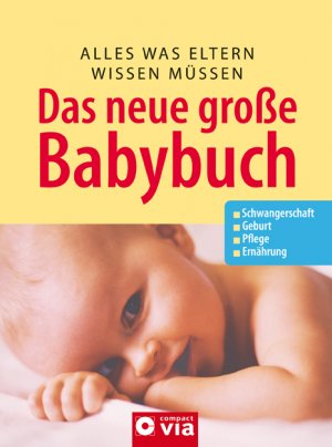 ISBN 9783817455478: Das neue grosse Baby-Buch: Alles was Eltern wissen müssen. Schwangerschaft. Geburt. Pflege. Ernährung