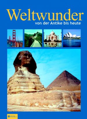 ISBN 9783817458448: Weltwunder. Von der Antike bis heute