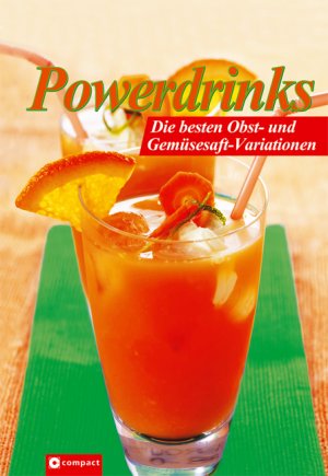 ISBN 9783817459803: Powerdrinks – Die besten Obst- und Gemüsesaftvariationen