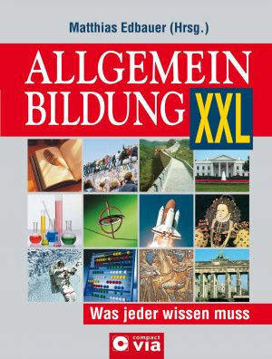 ISBN 9783817459858: Allgemeinbildung XXL - Was jeder wissen muss