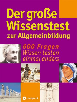 ISBN 9783817459865: Der große Wissenstest zur Allgemeinbildung: 600 Fragen - Wissen testen einmal anders