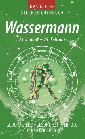 ISBN 9783817464067: Wassermann (Das kleine Sternzeichenbuch) - Liebe - Glück - Erfolg - Gesundheit - Beruf - Charakter