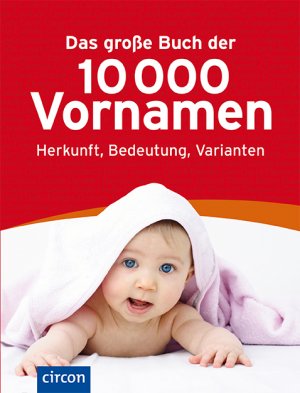 ISBN 9783817469031: Das große Buch der 10.000 Vornamen - Herkunft, Bedeutung, Varianten