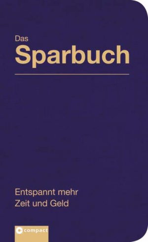 ISBN 9783817469352: Das Sparbuch - Entspannt mehr Zeit und Geld