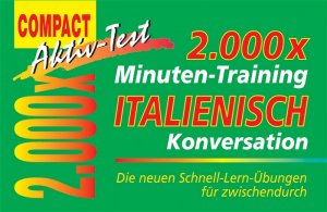 ISBN 9783817472321: 2.000 x Minuten-Training. Italienisch Konversation: Die neuen Schnell-Lern-Übungen für zwischendurch