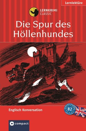 ISBN 9783817473076: Lernkrimi. Englisch. Das spannende Sprachtraining. Die Spur des Höllenhundes. Lernziel. Englische Konversation.