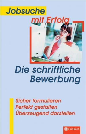 ISBN 9783817474073: Jobsuche mit Erfolg: Die schriftliche Bewerbung