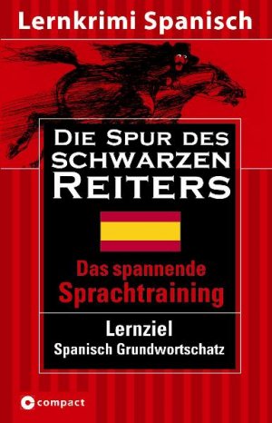 ISBN 9783817474141: Die Spur des schwarzen Reiters - Das spannende Sprachtraining - Spanisch Grundwortschatz