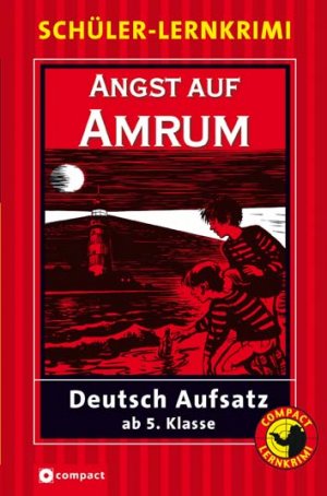 ISBN 9783817474998: Angst auf Amrum - Schüler-Lernkrimi: Deutsch Aufsatz