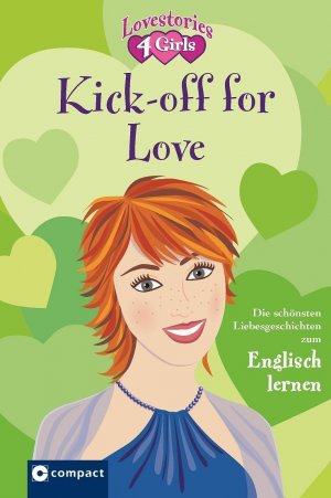 ISBN 9783817478835: Kick-off for Love (Lovestories 4 Girls) - Die schönsten Liebesgeschichten zum Englisch lernen