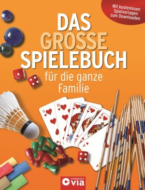 ISBN 9783817485734: Das große Spielebuch für die ganze Familie - Über 400 Spiele und Spielideen