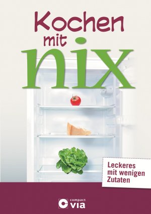 ISBN 9783817494484: Kochen mit nix – Leckeres mit wenigen Zutaten