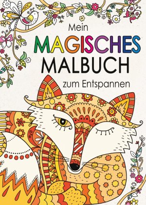 ISBN 9783817498536: Mein magisches Malbuch zum Entspannen