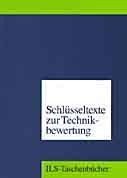 ISBN 9783817670062: Schlüsseltexte zur Technikbewertung. Hrsg. von Günter Ropohl, Wilgart Schuchardt u. Rainer Wolf.