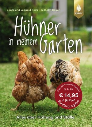 gebrauchtes Buch – Peitz, Beate und Leopold – Hühner in meinem Garten - Alles über Haltung und Ställe - Guter Zustand!