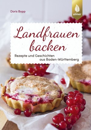 ISBN 9783818611347: Landfrauen backen – Rezepte und Geschichten aus Baden-Württemberg