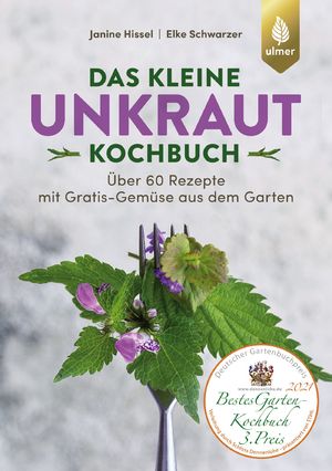 ISBN 9783818612733: Das kleine Unkraut-Kochbuch - Über 60 Rezepte mit Gratis-Gemüse aus dem Garten