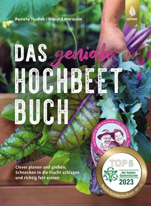 ISBN 9783818616229: Das geniale Hochbeetbuch - Clever planen und gießen, Schnecken in die Flucht schlagen und richtig fett ernten. Mit praktischen Bauanleitungen und 14 kreativen Anbauplänen.