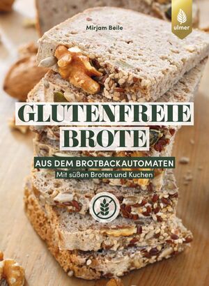 ISBN 9783818622152: Glutenfreie Brote aus dem Brotbackautomaten - Mit süßen Broten und Kuchen