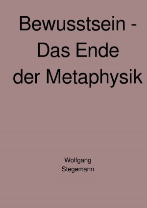 ISBN 9783818713881: Bewusstsein - Das Ende der Metaphysik