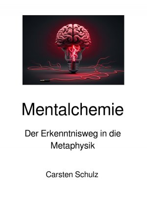 ISBN 9783818719616: Mentalchemie - Der Erkenntnisweg in die Metaphysik