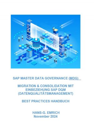 ISBN 9783818719876: SAP Master Data Governance – Datenmigration &amp; Consolidation mit SAP DQM (Data Quality Management )- Best Practices Handbuch mit Anwendungsbeispielen - SAP MDG Datenmigration &amp; Consolidation mit SAP DQM - Best Practices Handbuch mit Anwendungsbeisp