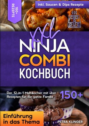 ISBN 9783818775667: XXL Ninja Combi Kochbuch – Der 12-in-1 Multikocher mit über 150+ Rezepten für die ganze Familie