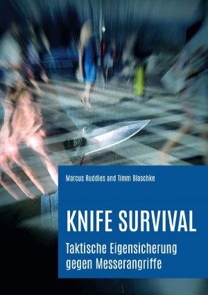 ISBN 9783819030918: Knife Survival – Taktische Eigensicherung gegen Messerangriffe