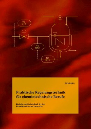 ISBN 9783819034404: Praktische Regelungstechnik für chemietechnische Berufe – Ein Lehr- und Arbeitsbuch für den lernfeldorientierten Unterricht