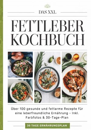 neues Buch – Sofia Helbauer – Das XXL Fettleber Kochbuch