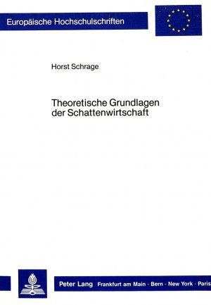 ISBN 9783820401943: Theoretische Grundlagen der Schattenwirtschaft