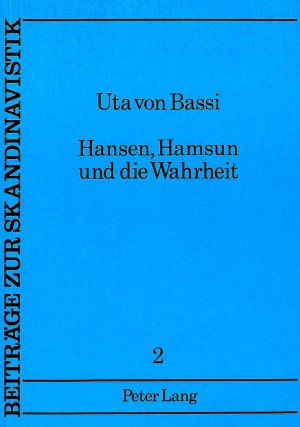 ISBN 9783820452914: Hansen, Hamsun und die Wahrheit – Eine Studie zur dänischen Dokumentarliteratur am Beispiel von Thorkild Hansens «Hamsun-Prozess»