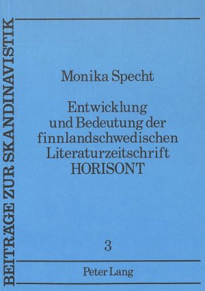 ISBN 9783820453638: Entwicklung und Bedeutung der finnlandschwedischen Literaturzeitschrift «Horisont»