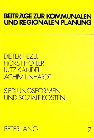 ISBN 9783820454024: Siedlungsformen und soziale Kosten – Vergleichende Analyse der sozialen Kosten unterschiedlicher Siedlungsformen