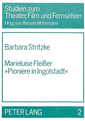 ISBN 9783820459753: Marieluise Fleisser «Pioniere in Ingolstadt»