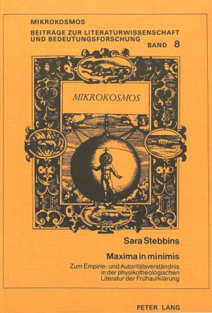 ISBN 9783820461541: Maxima in Minimis - Zum Empirie- und Autoritätsverständnis in der physikotheologischen Literatur der Frühaufklärung