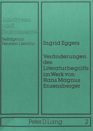 ISBN 9783820461985: Veränderungen des Literaturbegriffs im Werk von Hans Magnus Enzensberger