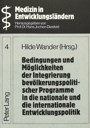 ISBN 9783820464450: Bedigungen und Möglichkeiten der Integrierung bevölkerungspolitischer Programme in die nationale und die internationale Entwicklungspolitik