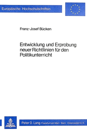 ISBN 9783820465662: Entwicklung und Erprobung neuer Richtlinien für den Politikunterricht