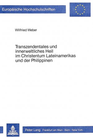 ISBN 9783820477399: Transzendentales und innerweltliches Heil im Christentum Lateinamerikas und der Philippinen - Zur Interdependenz von Religion und Gesellschaftspolitik