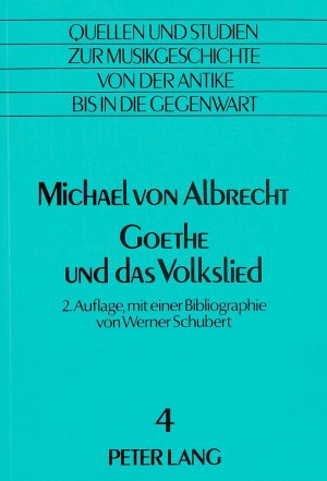 ISBN 9783820482874: Goethe und das Volkslied - Mit einer Bibliographie von Werner Schubert