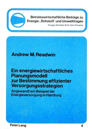 ISBN 9783820484311: Ein Energiewirtschaftliches Planungsmodell zur Bestimmung effizienter Versorgungsstrategien - Angewandt am Beispiel der Energieversorgung in Hamburg