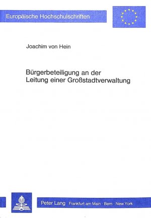 ISBN 9783820484328: Bürgerbeteiligung an der Leitung einer Grosstadtverwaltung - Eine empirische Untersuchung über die Hamburger Deputationen